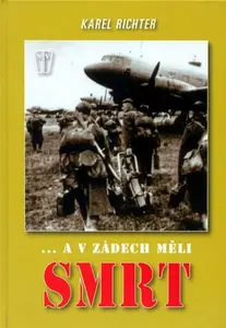 ... a v zádech měli smrt (poškozená) - Karel Richter