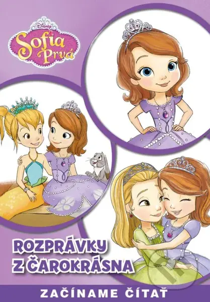 Sofia Prvá: Rozprávky z Čarokrásna (Začíname čítať) - kniha z kategorie Beletrie pro děti