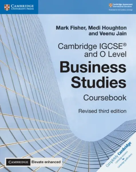 Cambridge IGCSEÂ® and O Level Business Studies Revised Coursebook with Digital Access (2 Years) 3e - Mark Fisher, Houghton Medi, Veenu Jain