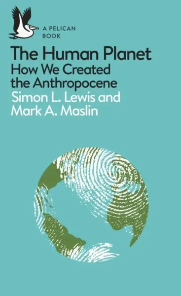 The Human Planet - Simon Lewis, Mark A. Maslin