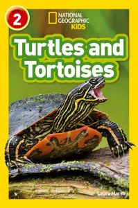 Turtles and Tortoises - Laura Marsh, National National Geographic Kids