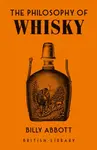 The Philosophy of Whisky - Billy Abbott