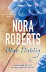 Blue Dahlia - Nora Robertsová
