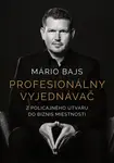 Profesionálny vyjednávač - Mário Bajs