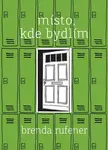Místo, kde bydlím (poškozená) - Brenda Rufener
