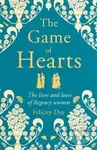 The Game of Hearts (The lives and loves of Regency women) - kniha z kategorie Historie