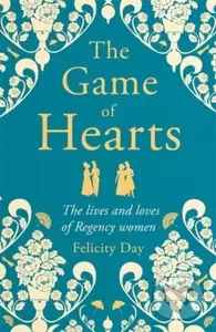 The Game of Hearts (The lives and loves of Regency women) - kniha z kategorie Historie