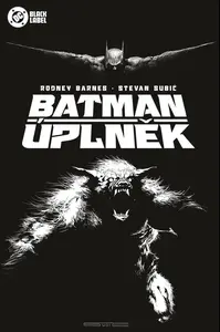 Batman - Úplněk (Black Label) - Rodney Barnes, Stevan Subic