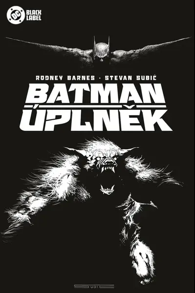 Batman - Úplněk (Black Label) - Rodney Barnes, Stevan Subic