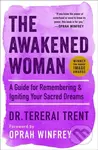 The Awakened Woman (A Guide for Remembering & Igniting Your Sacred Dreams) - kniha z kategorie Humanitní a společenské vědy