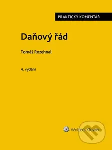Daňový řád Praktický komentář - Tomáš Rozehnal - kniha z kategorie Daně
