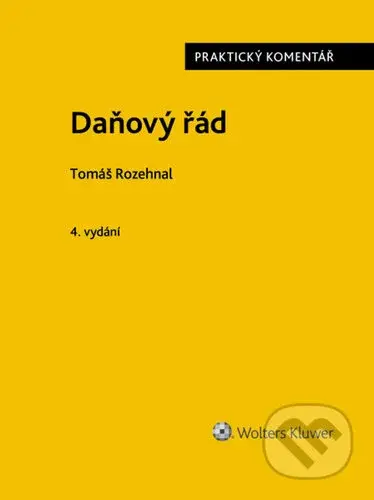 Daňový řád Praktický komentář - Tomáš Rozehnal - kniha z kategorie Daně