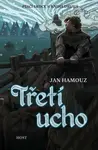 Třetí ucho (poškozená) - Jan Hamouz