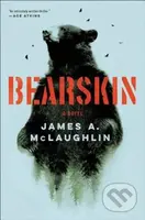 Bearskin (A Novel) - James A. McLaughlin - kniha z kategorie Společenská beletrie