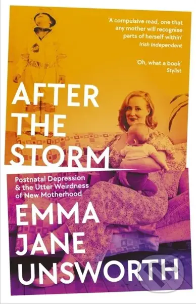 After the Storm (Postnatal Depression and the Utter Weirdness of New Motherhood) - kniha z kategorie Zdraví a životní styl