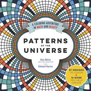 Patterns of the Universe - Alex Bellos, Edmund Harriss