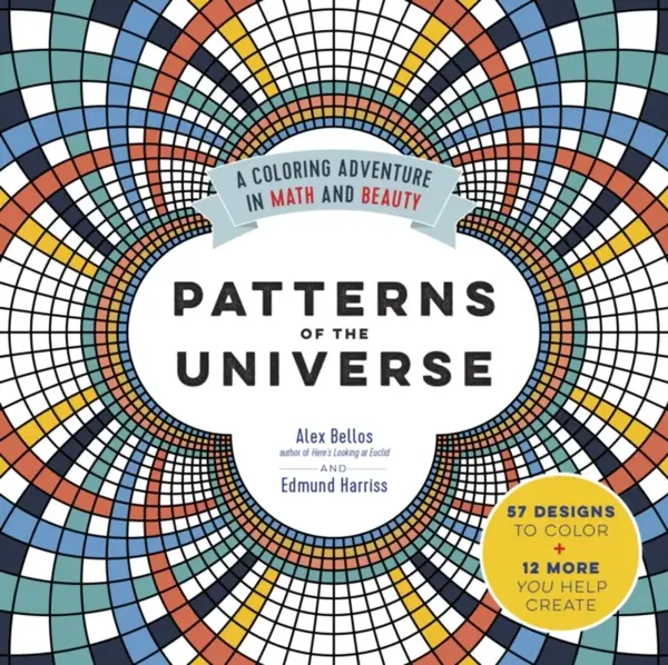 Patterns of the Universe - Alex Bellos, Edmund Harriss