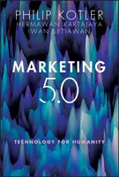 Marketing 5.0 - Philip Kotler, Setiawan Iwan, Kartajaya Hermawan