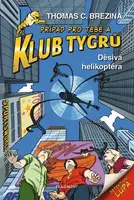 Klub Tygrů - Děsivá helikoptéra - Thomas C. Brezina