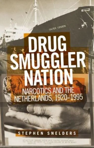 Drug Smuggler Nation - Stephen  Snelders