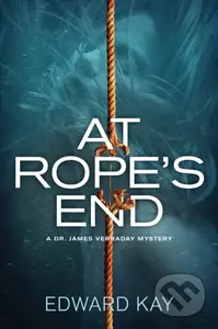 At Rope's End (A Dr. James Verraday Mystery) - Edward Kay - kniha z kategorie Detektivky, thrillery a horory