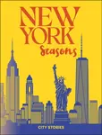 Rough Guides City Stories: New York Seasons - Amy Plitt