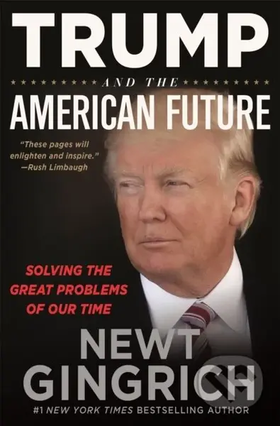 Trump and the American Future (Solving the Great Problems of Our Time) - kniha z kategorie Humanitní a společenské vědy