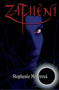 Zatmění (poškozená) - Stephenie Meyerová