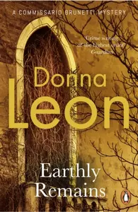 Earthly Remains - Donna Leon