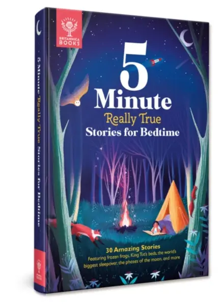 Britannica's 5-Minute Really True Stories for Bedtime - Britannica Group