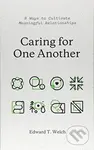 Caring for One Another (8 Ways to Cultivate Meaningful Relationships) - kniha z kategorie Filozofie