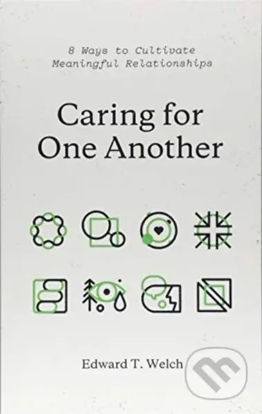 Caring for One Another (8 Ways to Cultivate Meaningful Relationships) - kniha z kategorie Filozofie