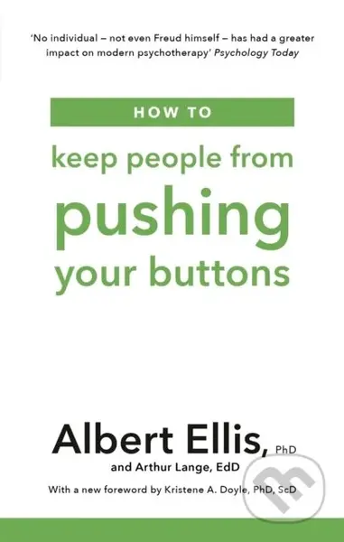 How to Keep People From Pushing Your Buttons - Albert, PhD Ellis, Arthur Lange - kniha z kategorie Zdraví a životní styl
