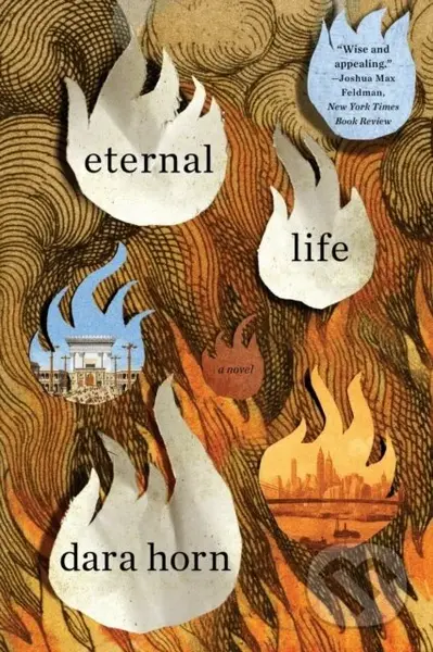 Eternal Life (A Novel) - Dara Horn - kniha z kategorie Společenská beletrie
