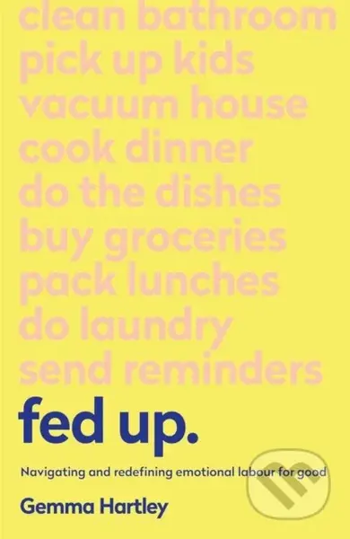 Fed Up (Navigating and redefining emotional labour for good) - kniha z kategorie Humanitní a společenské vědy