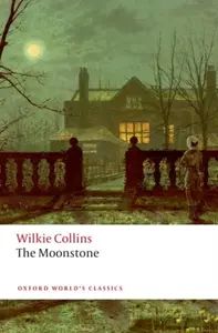 The Moonstone - Wilkie Collins