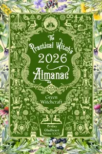 The Practical Witch's Almanac 2026 - Friday Gladheart