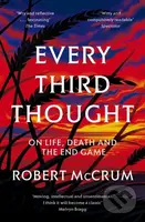 Every Third Thought (On Life, Death, and the Endgame) - kniha z kategorie Humanitní a společenské vědy