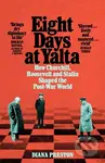 Eight Days at Yalta (How Churchill, Roosevelt and Stalin Shaped the Post-War World) - kniha z kategorie Odborné a naučné