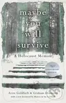 Maybe You Will Survive (A Holocaust Memoir) - Aron Goldfarb - kniha z kategorie Historie