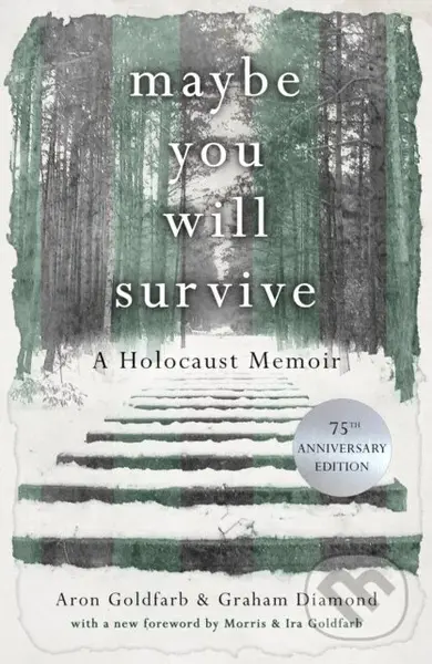 Maybe You Will Survive (A Holocaust Memoir) - Aron Goldfarb - kniha z kategorie Historie