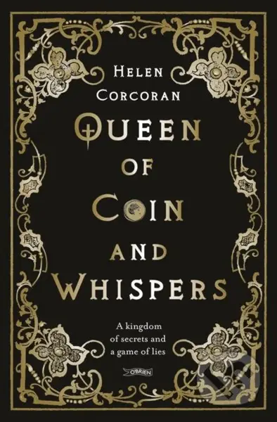 Queen of Coin and Whispers (A kingdom of secrets and a game of lies) - kniha z kategorie Pro děti