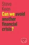 Can We Avoid Another Financial Crisis? - Steve Keen - kniha z kategorie Byznys a management