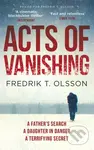 Acts of Vanishing (The gripping new Scandinavian thriller with a huge twist) - kniha z kategorie Společenská beletrie