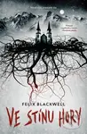 Ve stínu hory - Felix Blackwell