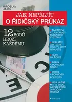 Jak nepřijít o řidičský průkaz (poškozená) - Miroslav Hájek