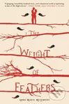 The Weight of Feathers - Anna-Marie Mclemore