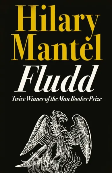 Fludd - Hilary Mantelová