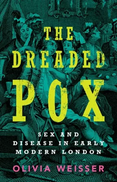 The Dreaded Pox - Olivia  Weisser