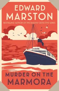Murder on the Marmora - Edward Marston
